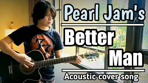 Better Man - PEARL JAM | Acoustic song cover