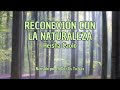 RECONEXIÓN CON LA NATURALEZA | Heisha Caolo