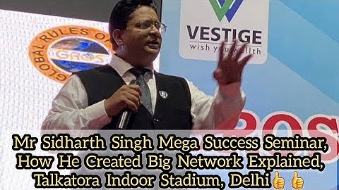 Mr Sidharth Singh Mega Success Seminar, How He Created Big Network Explained, Talkatora, Delhi👍👍👍👍
