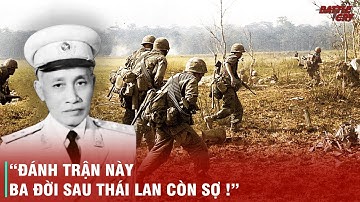 TRẬN CÁNH ĐỒNG CHUM - MỘT MÌNH TƯỚNG LÊ TRỌNG TẤN CÂN CẢ THÁI - MỸ - LÀO