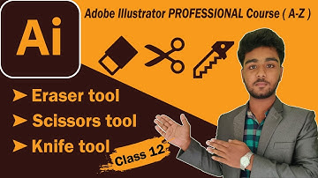 Adobe Illustrator CC Tutorial | Knife, Scissors and Eraser Tools | Illustrator Tutorial | Class #12