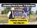 Upcoming plots in sector 74aairport roadplots size 150 sq yds corner site best for investment