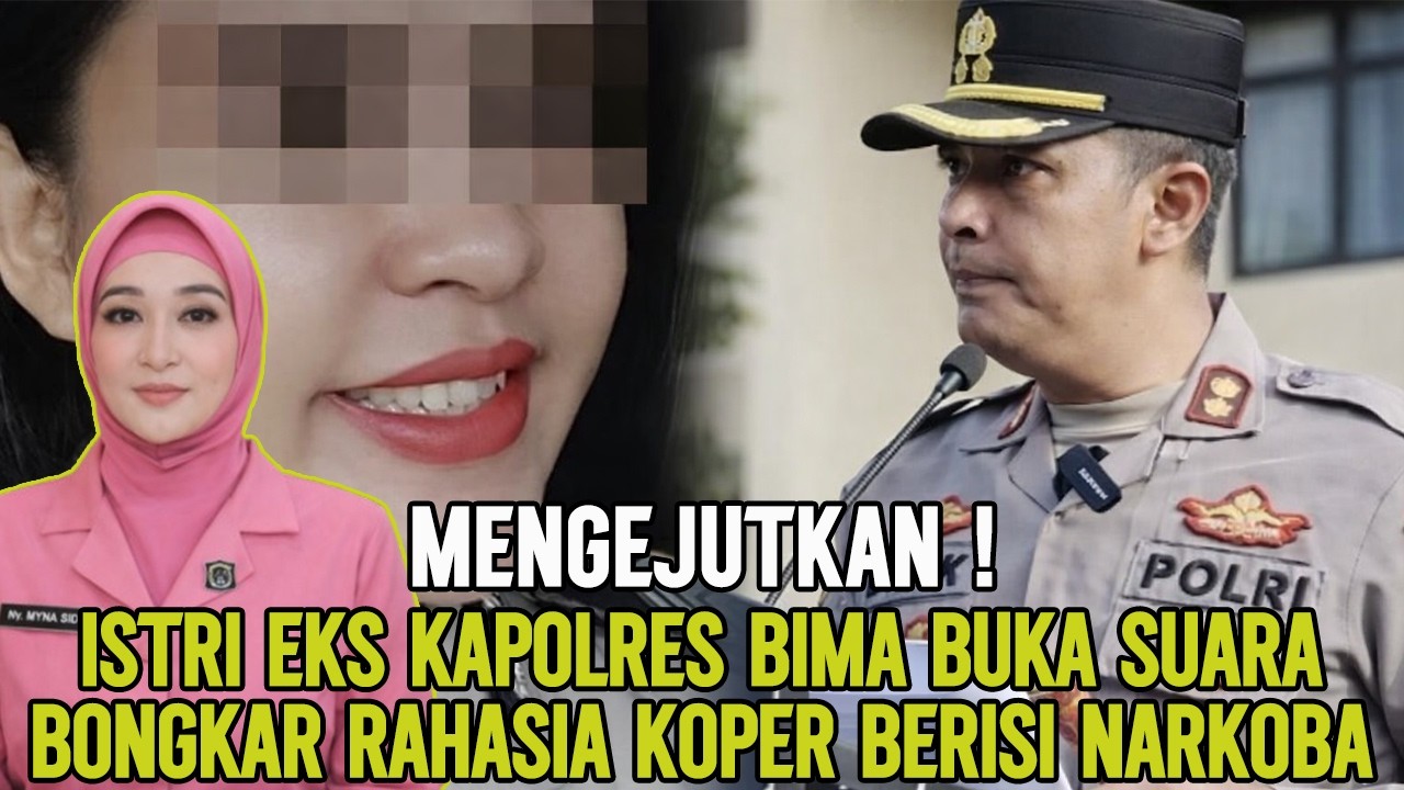 TERBONGKAR❗ AKHIRNYA ISTRI MANTAN KAPOLRES BIMA ANGKAT BICARA❗ BONGKAR RAHASIA KOPER NARKOBA❗