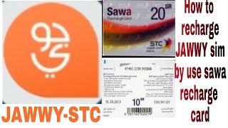 HOW TO RECHARGE YOUR JAWWY SIM WITH STC(SAWA) RECHARGE CARD