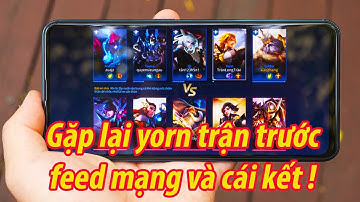 Phải xử lý như nào khi gặp lại đồng đội feed mạng trận trước đây-Hảivio