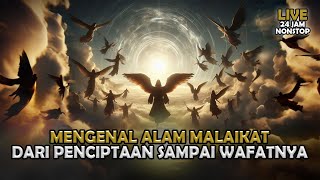 Kisah Lengkap Para Malaikat Allah dan Mengenal Alam Malaikat |  Sejarah Islam | Full Live 24 jam