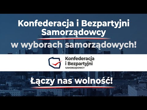 Konfederacja i Bezpartyjni Samorządowcy wspólnie do wyborów samorządowych!