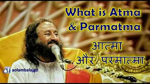 What is ATMA & PARMATMA: SRI SRI Talks in Hindi : AOL AMBALA