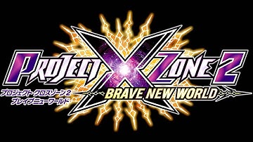 Project X Zone 2 : Brave New World - Gate of Revealed Destinies (Normal)