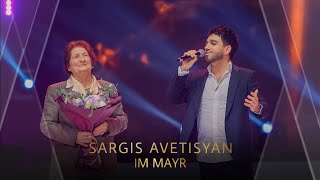 Sargis Avetisyan - Im Mayr (concert version)
