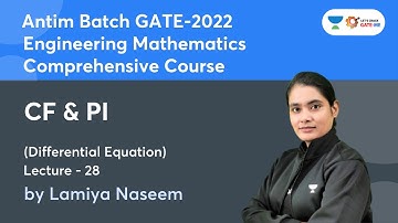 CF & PI | L 28 | Differential Equation | Engineering Mathematics | GATE 2022 | Lamiya