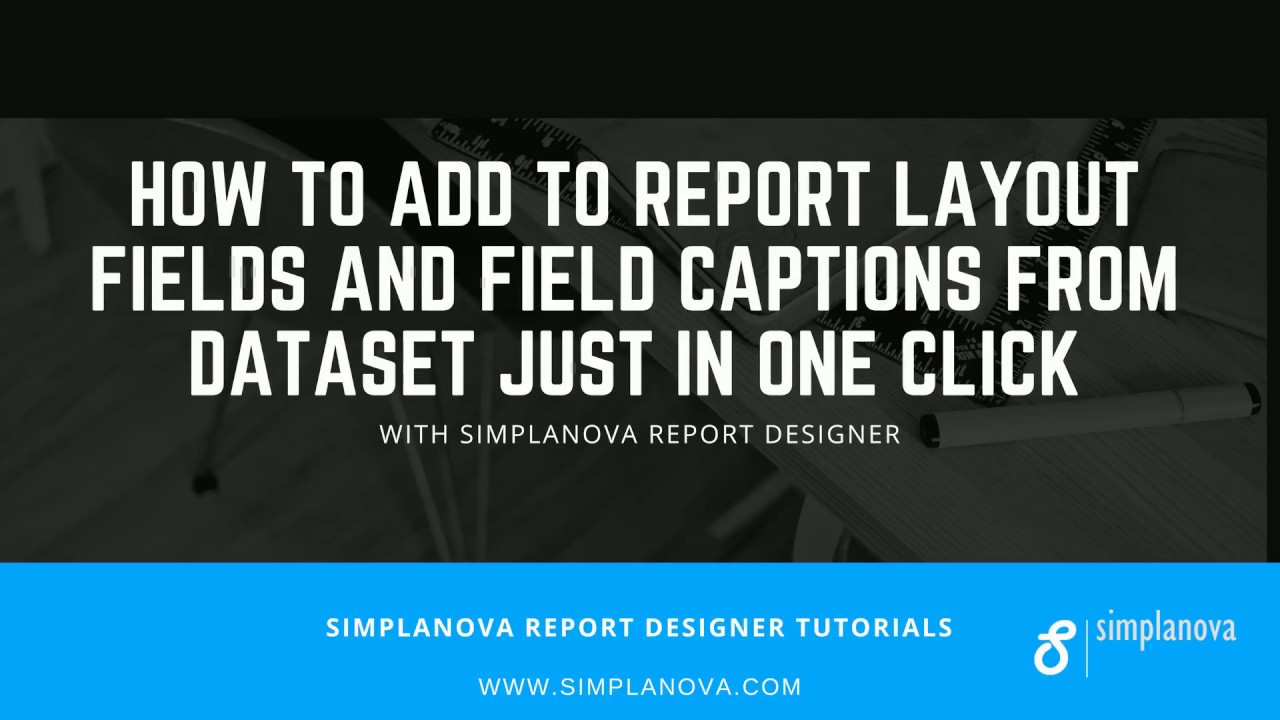 How to add to Dynamics NAV report Layout Fields And Field Captions ...