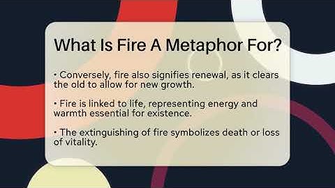 What Is Fire A Metaphor For? - The Prose Path