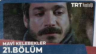 Mavi Kelebekler 21Bölüm