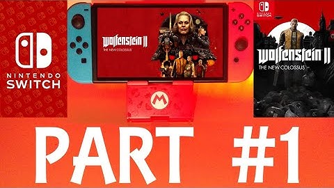 Wolfenstein II: The New Colossus - Part #1 / Nintendo Switch / Gameplay