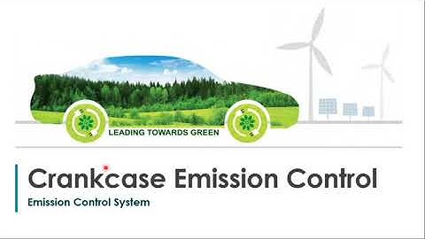 CRANKCASE  EMISSION CONTROL (EMISSION CONTROL SYSTEM) - MMV 1st YEAR