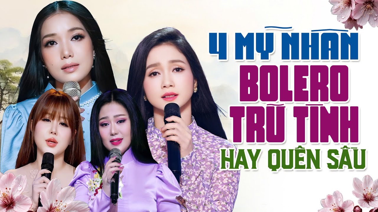 Tuyển Tập Tứ Đại Mỹ Nhân Bolero Trữ Tình Hay Quên Sầu - Phương Anh, Thúy Huyền, Ý Linh, Tiểu Thúy