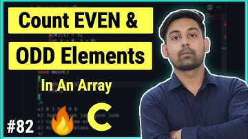Count Even & Odd Elements In 1D Array In C In Hindi By Nirbhay Kaushik