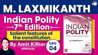 Complete Indian Polity | M. Laxmikanth | Lec 4: Salient features of the constitution | StudyIQ
