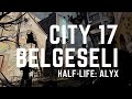Half Life Alyx City 17 Belgeseli