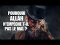 Allah et le mal  ce que vous ne saviez pas