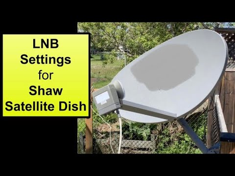 LNB settings for a Shaw satellite dish | Free Satellite TV
