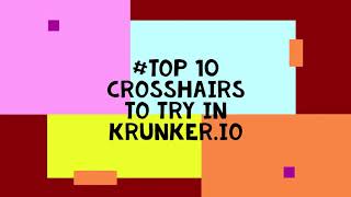 Best Krunker Crosshairs That You Must Try! [Check Description]