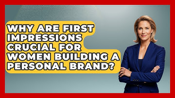 Why Are First Impressions Crucial For Women Building A Personal Brand? - Women That Network