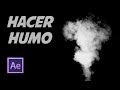 Tutorial After Effects Hacer Humo realista (smoke) con CC Particle World Español