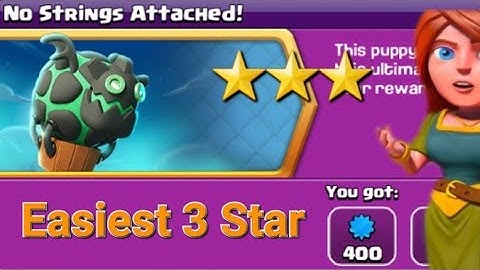 Clash Of Clans Easiest Way To Get 3 Star In No Strings Attached!