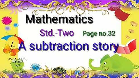 ☀️A Subtraction Story- Math -Std.:Two/page no.32