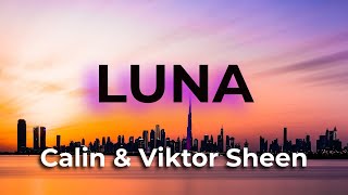 Calin & Viktor Sheen - Luna [ Lyrics / BASS BOOST ]