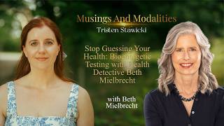 Stop Guessing Your Health: Bioenergetic Testing with Health Detective Beth Mielbrecht