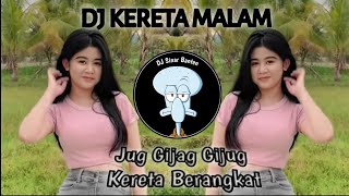 DJ KERETA MALAM JUG GIJAG GIJUG KERETA BERENGKAT DARI JAKARTA KE SURABAYA || DJ SINAR BANTEN