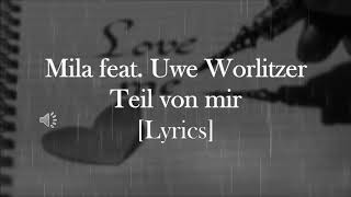 Mila feat. Uwe Worlitzer - Teil von mir [Lyrics]