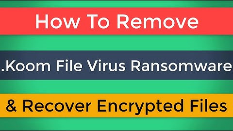 Koom File Virus [Koom] Ransomware Removal. How to Decrypt .koom files. Koom File Recovery Guide