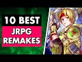 10 best jrpg remakes of all time