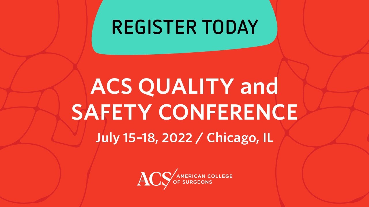 See you in Chicago! Register now for the ACS Quality & Safety