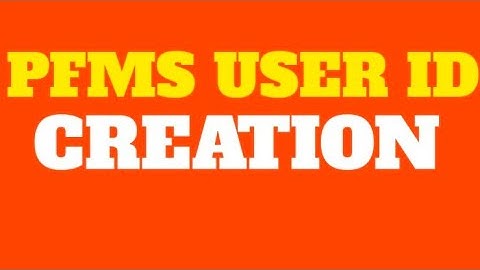How to create PFMS Approver ID and PFMS operator ID