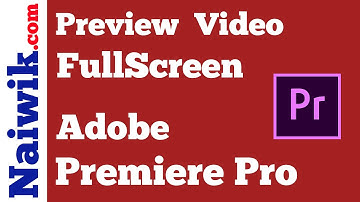 How to Preview video in Full-Screen || Adobe Premiere Pro 2020
