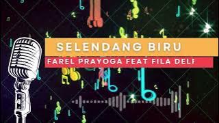 SELENDANG BIRU - FAREL PRAYOGA FEAT FILA DELFIA