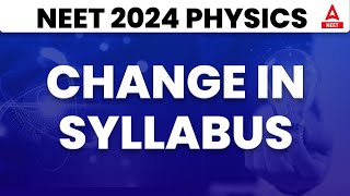 Change in Physics Syllabus for NEET 2024 By Arshpreet Maam