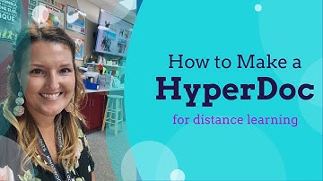 How to Create a Hyperdoc for Distance Learning