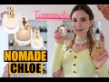 NOMADE by CHLOÉ EDP, ED, ABSOLU, NATURELLE, JASMINE NATURAL INTENSE (review of the full collection)