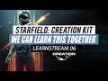 #Starfield: Creation Kit Learnstream 06 (Working on Finishing Up this Creation)