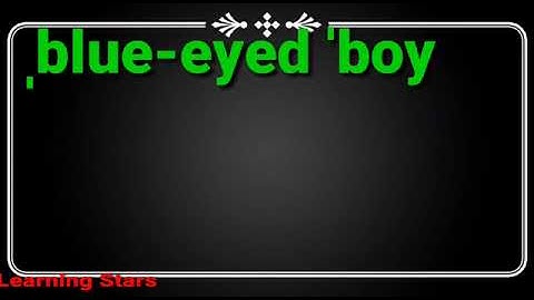 blue eyed boy meaning | what does blue eyed boy mean | Idiom blue eyed boy| learn #English #grammar