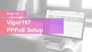 Configuring the DrayTek Vigor167 for PPPoE