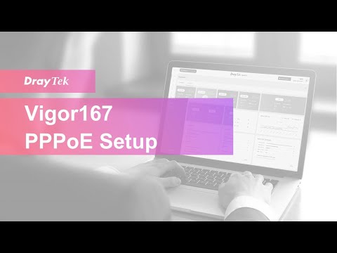 Configuring the DrayTek Vigor167 for PPPoE