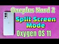 how to enable split screen mode for Oneplus Nord 2 | N200