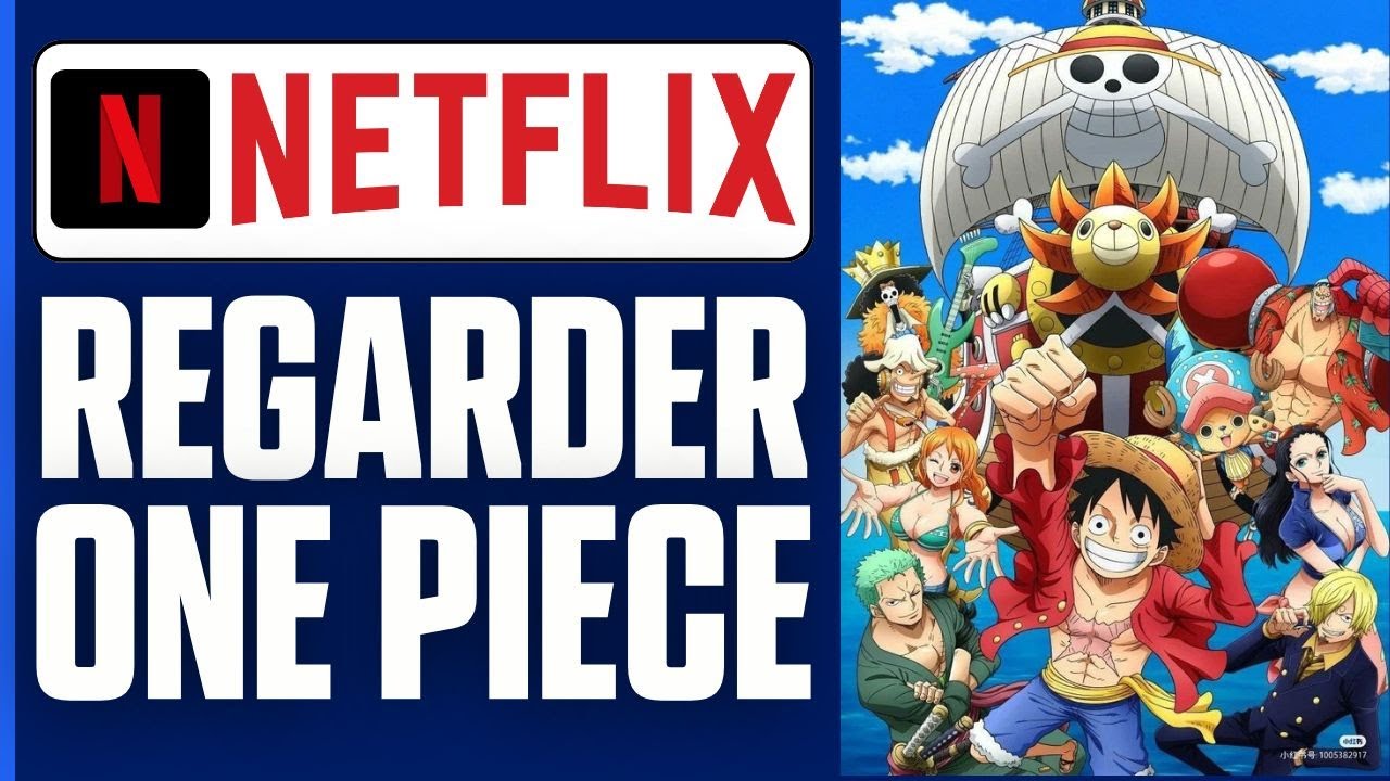 Comment Regarder One Piece Sur Netflix ( 2025 ) - YouTube